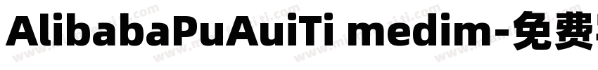 AlibabaPuAuiTi medim字体转换